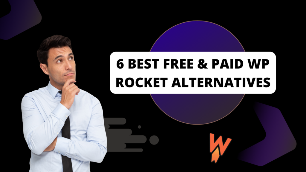 6 Best Free & Paid WP Rocket Alternatives