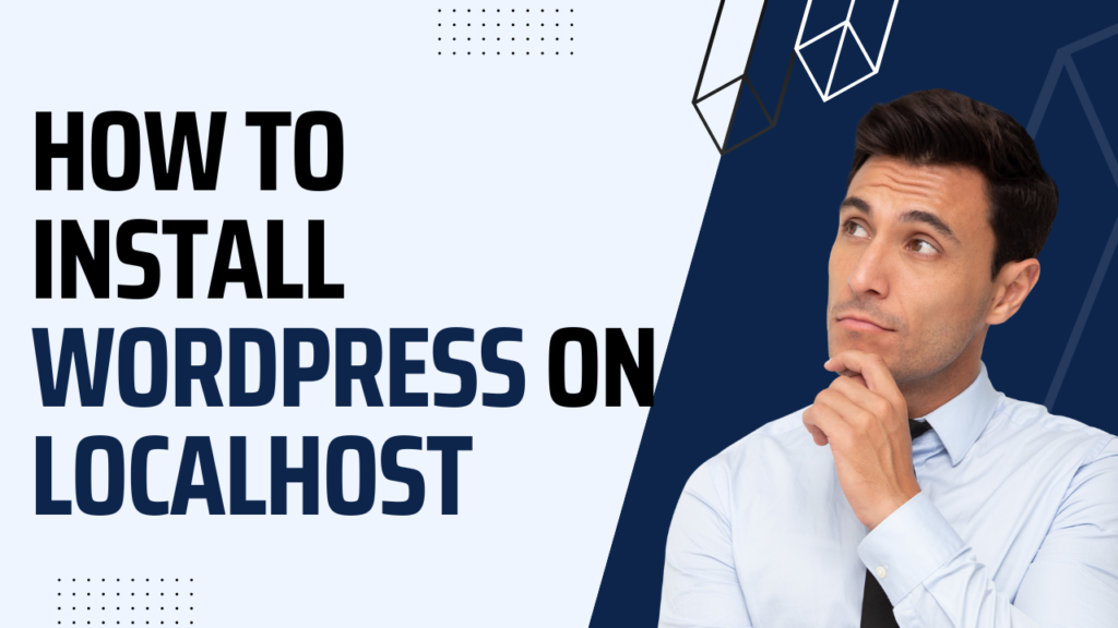 How to Install WordPress on Localhost