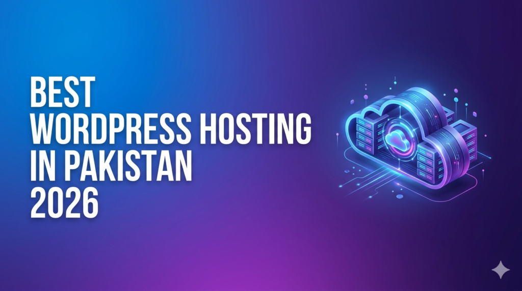 Best WordPress Hosting in Pakistan 2026